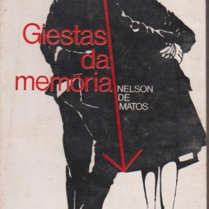 GIESTAS DA MEMÓRIA : Romance * Nelson de Matos   1ª Edição