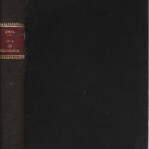 GUIA DE INSTRUCÇÃO PROFISSIONAL DO MARINHEIRO – Coordenada por Victorino Gomes da Costa   1897