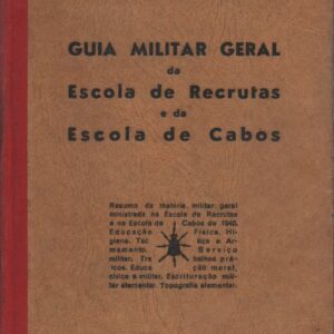 GUIA MILITAR GERAL DA ESCOLA DE RECRUTAS E DA ESCOLA DE CABOS * Batalhão de Telegrafistas    1941