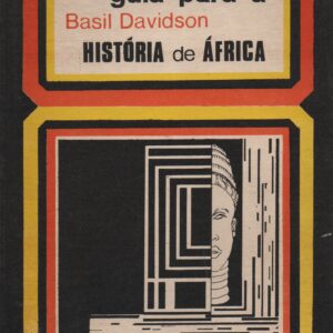 GUIA PARA A HISTÓRIA DE ÁFRICA * Basil Davidson