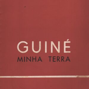 GUINÉ MINHA TERRA * Armando de Aguiar