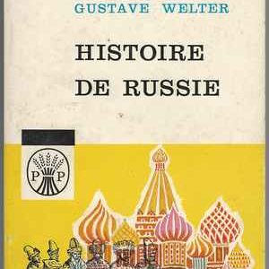HISTOIRE DE RUSSIE   *  Gustave Welter   *  1963