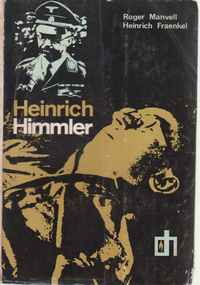 HEINRICH HIMMLER * Roger Manvell e Heinrich Fraenkel