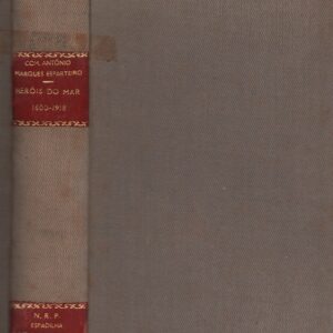 HERÓIS DO MAR (1600-1918)   *   Comandante António Marques Esparteiro   1953