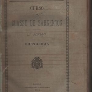 HIPPOLOGIA * Curso da Classe de Sargentos – 1º Anno   1881
