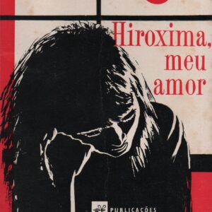 HIROXIMA, MEU AMOR * Marguerite Duras    1963