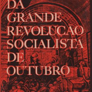 HISTÓRIA DA GRANDE REVOLUÇÃO SOCIALISTA DE OUTUBRO