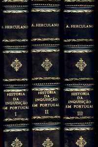 HISTÓRIA DA ORIGEM E ESTABELECIMENTO DA INQUISIÇÃO  EM PORTUGAL      Alexandre Herculano