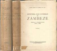 HISTÓRIA DAS GUERRAS NO ZAMBEZE Chicoa e Massangano (1807-1888)Filipe Gastão de Almeide Eça 1953