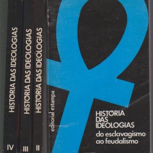 HISTÓRIA DAS IDEOLOGIAS – 4 Vols. * Dir. V. S. Pokrovski   1977