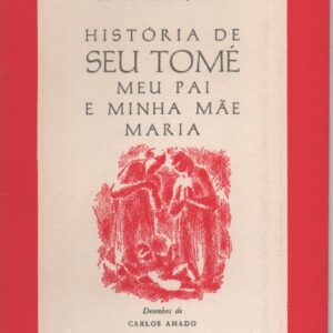 HISTÓRIA DE SEU TOMÉ MEU PAI E MINHA MÃE MARIA (Conto Natal 1970) * Odylo Costa Filho   1ª Edição