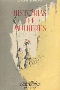 HISTÓRIAS DE MULHERES    –   José Régio   –  1946    –   1ª ediçaõ