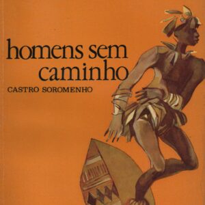 HOMENS SEM CAMINHO * Castro Soromenho