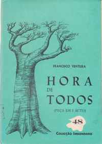 HORA DE TODOS (Peça em 1 Acto) * Francisco Ventura