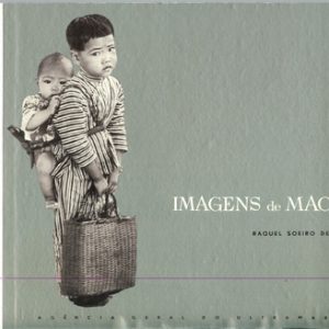 IMAGENS DE MACAU * Raquel Soeiro de Brito