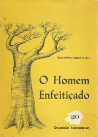 O HOMEM ENFEITIÇADO       *     Maria Perpétua Candeias da Silva      *    1961   – 1ª Edição