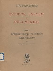 IMPRESSÕES DIGITAIS NOS INDÍGENAS DA GUINÉ PORTUGUESA           – Leopoldina Ferreira Paulo   –    1957