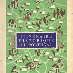 ITINÉRAIRE HISTORIQUE DU PORTUGAL  Virginia de Castro e Almeida  1940