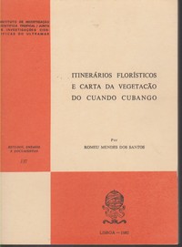 ITINERÁRIOS FLORÍSTICOS E CARTA DA VEGETAÇÃO DO CUANDO CUBANGO * Romeu Mendes dos Santos   1882