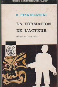 LA FORMATION DE L’ACTEUR *  Constantin Stanislavski – Préface de Jean Vilar   1963