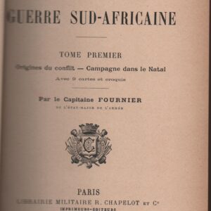 LA GUERRE SUD-AFRICAINE – 3 Tomes * Capitaine Fournier   1902