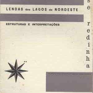 LENDAS DOS LAGOS DO NORDESTE   * José  Redinha  * 1964