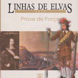 LINHAS DE ELVAS -1659 : Prova de Força *  António Paulo David Duarte * 2003