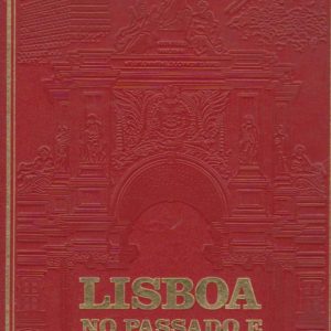LISBOA NO PASSADO E NO PRESENTE  * dir. de Jorge Segurado ; pref. França Borges