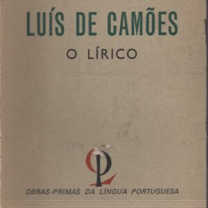 LUÍS DE CAMÕES : O Lírico * Hernâni Cidade   1967