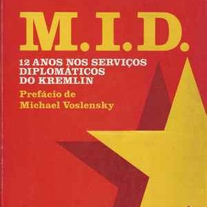 M.I.D. *12 Anos Nos Serviços Diplomáticos do Kremlin  * Nicolas polianski * 1986