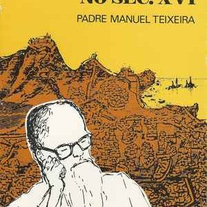 MACAU NO SÉC. XVI  Padre Manuel Teixeira