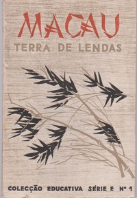 MACAU TERRA DE LENDAS * Hermengarda Marques Pinto