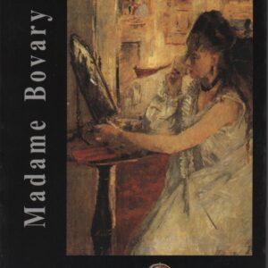 MADAME BOVARY * Gustave Flaubert