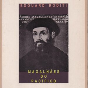 MAGALHÃES DO PACÍFICO – Edouard Roditi