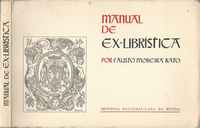 MANUAL DE EX-LIBRÍSTICA       *  Subsídios Para A História Dos Ex-Líbris                   *     Fausto Moreira Rato             1976