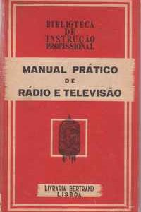 MANUAL PRÁTICO DE RÁDIO E TELEVISÃOEng. P. Hémardinquer
