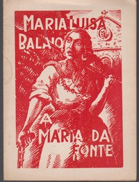 MARIA LUIZA BALAIO ou MARIA DA FONTE * Paixão Bastos – 1ª Edição  1945