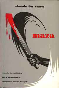 MAZA   Elementos da Etno-História  Para a Interpretação do Terrorismo  no Noroeste de Angola   Eduardo dos Santos1965