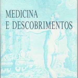 MEDICINA E DESCOBRIMENTOS  *  Alfredo Rasteiro  *   1992