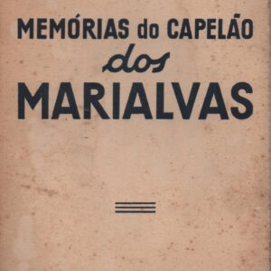 MEMÓRIAS DO CAPELÃO DOS MARIALVAS * Júlio de Sousa e Costa