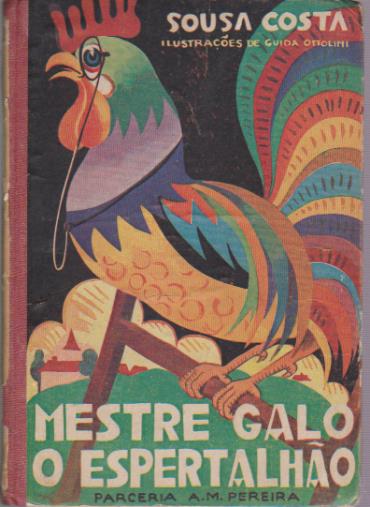 MESTRE GALO O "ESPERTALHÃO" : Novela Infantil * Sousa Costa 1936