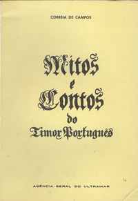 MITOS E CONTOS DO TIMOR PORTUGUÊS    Correia de Campos      1967