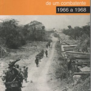 MOÇAMBIQUE : Memórias de um Combatente 1966 a 1968 * Manuel Pedro Dias