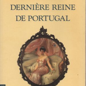 MOI, AMÉLIE, DERNIÈRE REINE DE PORTUGAL * Stéphane Bern