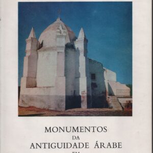 MONUMENTOS DA ANTIGUIDADE ÁRABE EM PORTUGAL * José Augusto Correia de Campos   1970