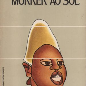 MORRER AO SOL * Peter K. Palangyo   1980