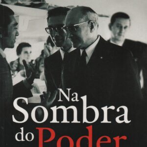 NA SOMBRA DO PODER * Pedro Feytor Pinto   2011