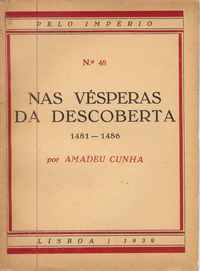 NAS VÉSPERAS DA DESCOBERTA 1481-1486             Amadeu Cunha