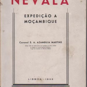 NEVALA : Expedição a Moçambique  * Coronel E. A. Azambuja Martins