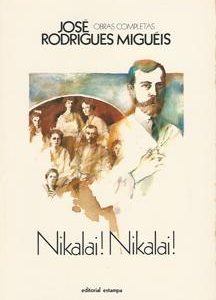 Nikalai! Nikalai!  –   José Rodrigues Miguéis